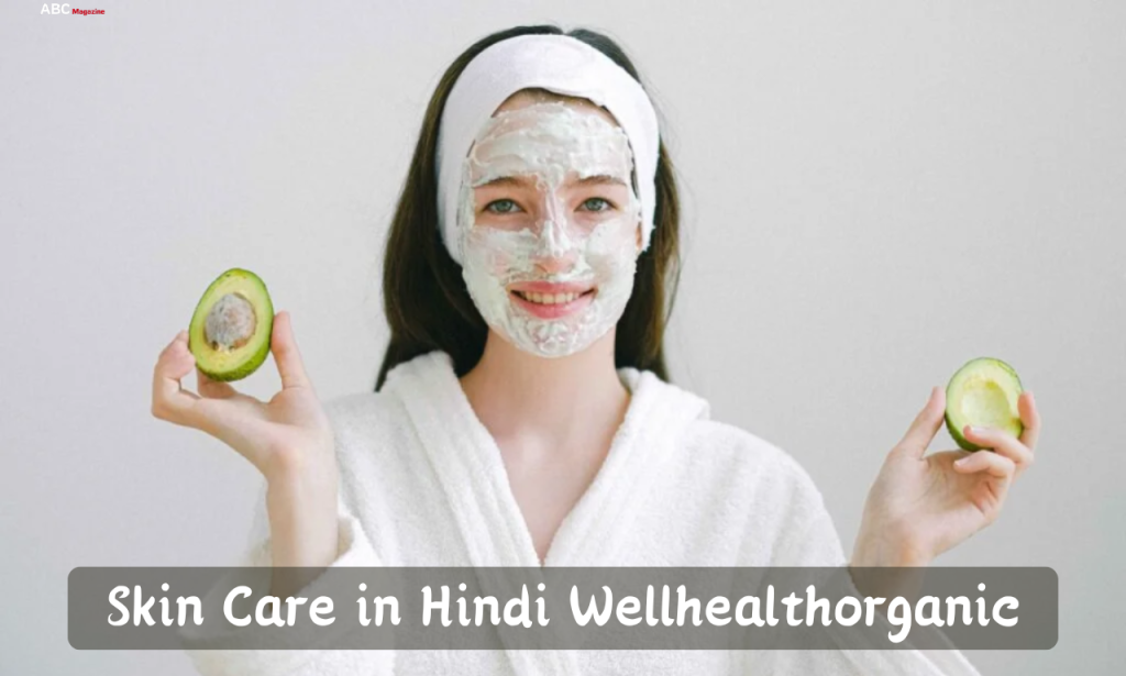 Skin Care in Hindi Wellhealthorganic