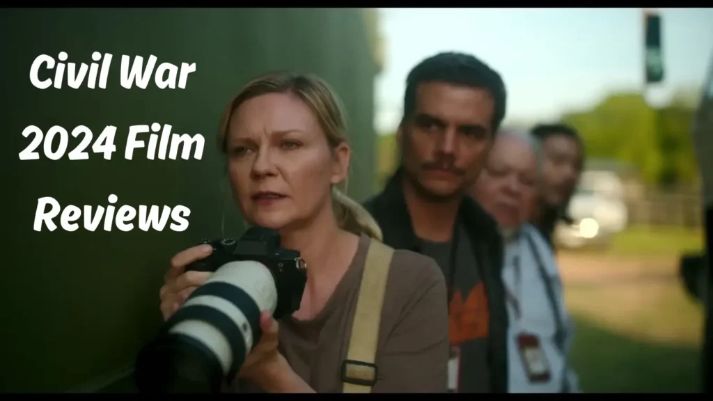 Civil War 2024 Film Reviews