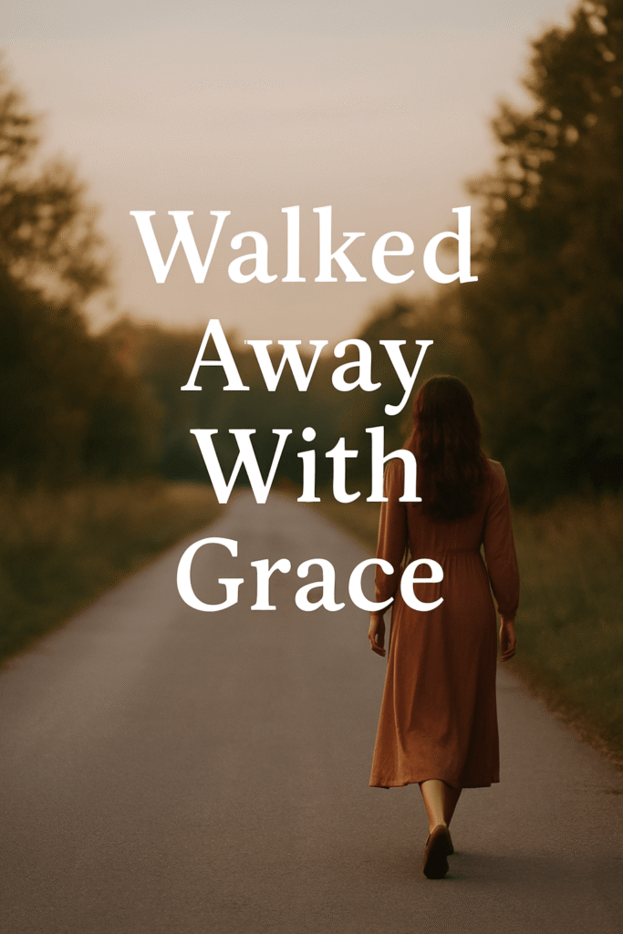 Walked Away With Grace Quote